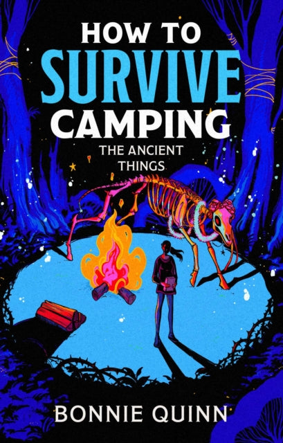 How to Survive Camping: The Ancient Things : A gruesomely funny and addictive must-read horror Volume 3 - 9781398543072
