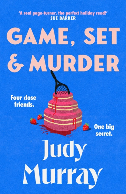 Game, Set & Murder : The deliciously gripping new cosy murder mystery you won’t be able to put down! - 9781398711402