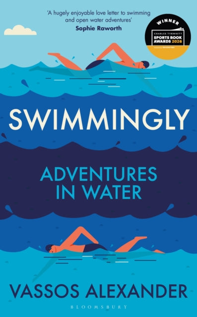 Swimmingly : Adventures in Water - 9781399414609