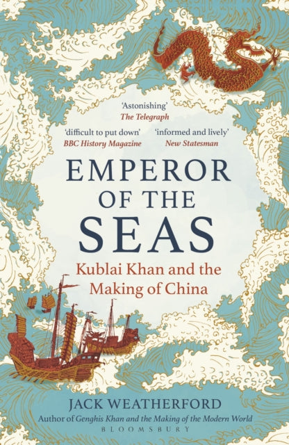 Emperor of the Seas : Kublai Khan and the Making of China - 9781399417754
