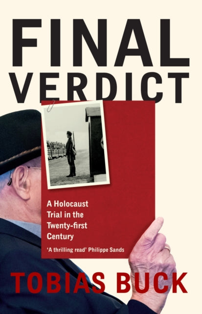 Final Verdict : A Holocaust Trial in the Twenty-first Century - 9781399604253