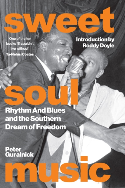 Sweet Soul Music : Rhythm And Blues And The Southern Dream Of Freedom - 9781399622790