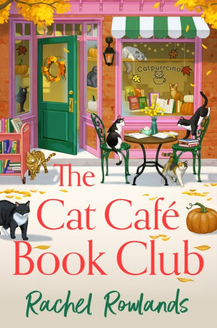 The Cat Cafe Book Club : A totally addictive cosy autumn romance - 9781399752039