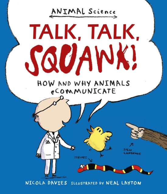 Talk, Talk, Squawk! : How and Why Animals Communicate - 9781406357486