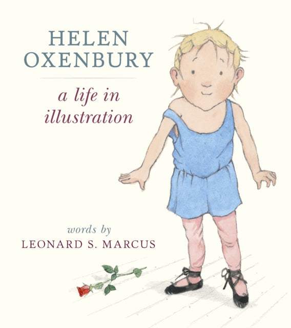 Helen Oxenbury: A Life in Illustration - 9781406357943
