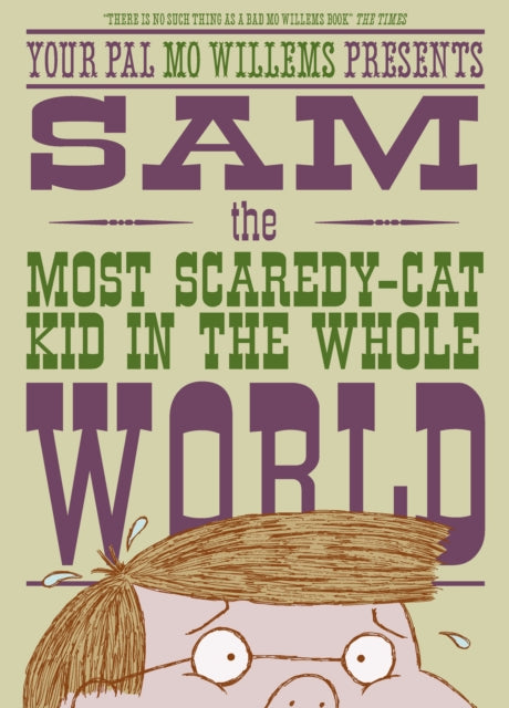 Sam, the Most Scaredy-cat Kid in the Whole World - 9781406379631