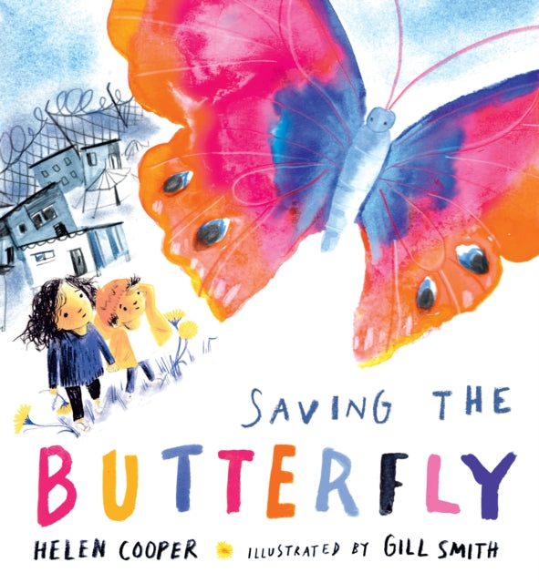 Saving the Butterfly: A story about refugees - 9781406397208