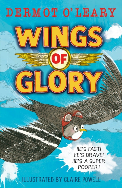 Wings of Glory : Can one tiny bird become a hero? An action-packed adventure with a smattering of bird poo! - 9781444961638