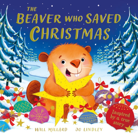 The Beaver Who Saved Christmas - 9781444975611