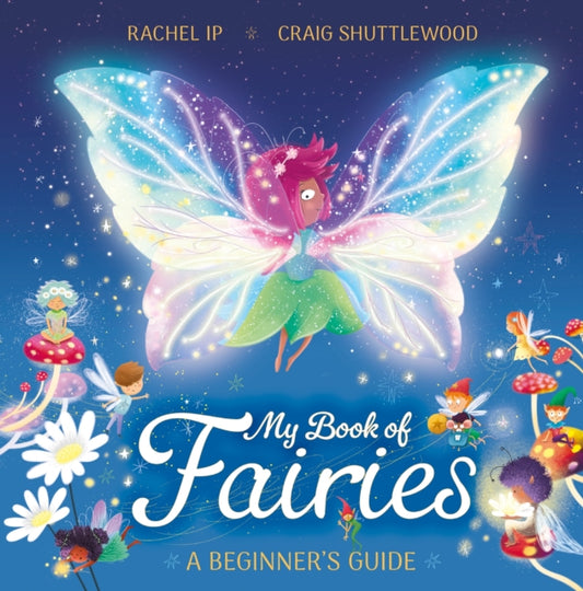 My Book of Fairies : A Beginner's Guide - 9781444976731