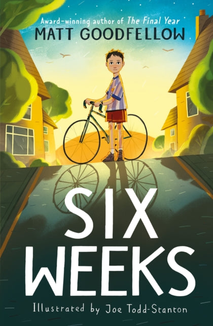 Six Weeks : An unforgettable new story from the award-winning author of The Final Year - 9781444982886