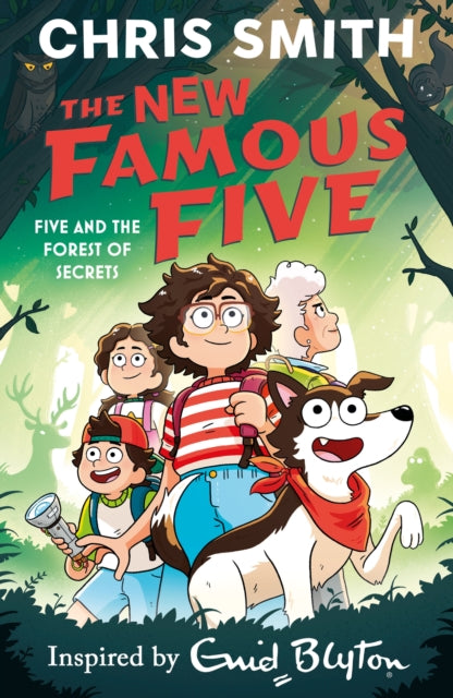 The New Famous Five: Five and the Forest of Secrets : Book 3 - 9781444984705
