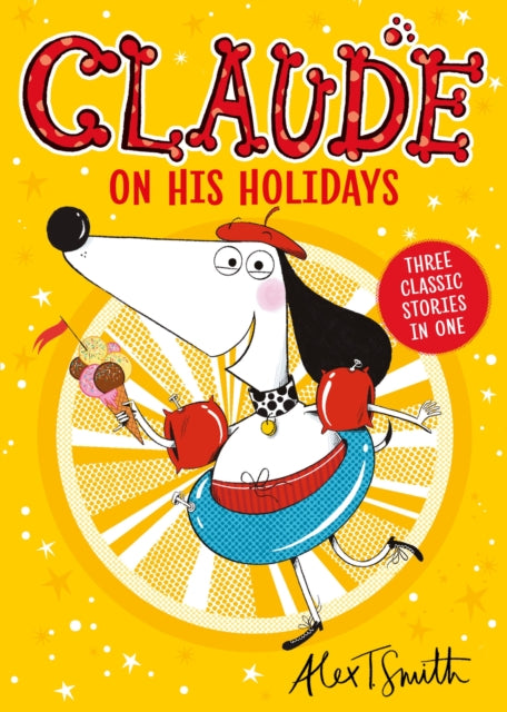 Claude On His Holidays : Three Classic Stories In One! - 9781444987225