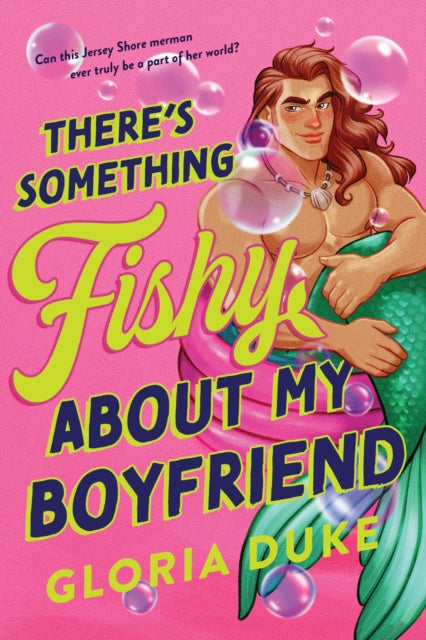 There's Something Fishy About My Boyfriend : An Opposites Attract Paranormal Rom-Com (Jersey Shore Merman Book 1) - 9781464280627
