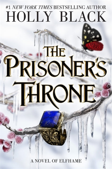 The Prisoner's Throne : A Novel of Elfhame, from the author of The Folk of the Air series - 9781471411403