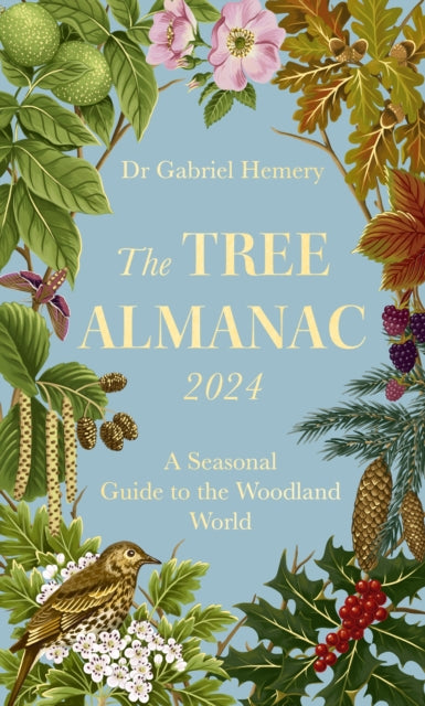 The Tree Almanac 2024 : A Seasonal Guide to the Woodland World - 9781472148490