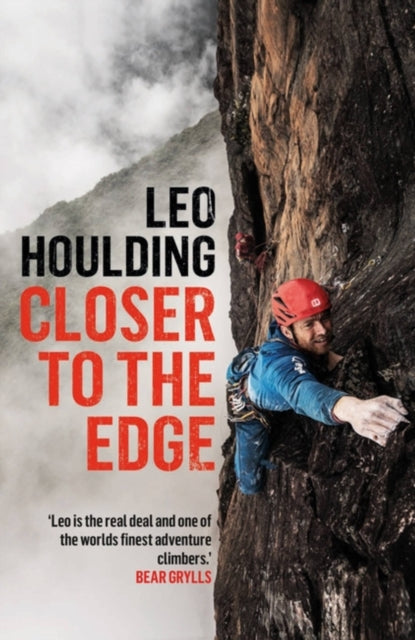 Closer to the Edge : Climbing to the Ends of the Earth - 9781472288714