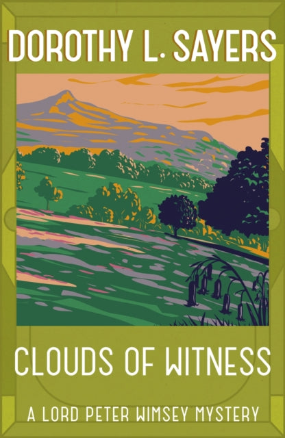 Clouds of Witness : From 1920 to 2023, classic crime at its best - 9781473621206