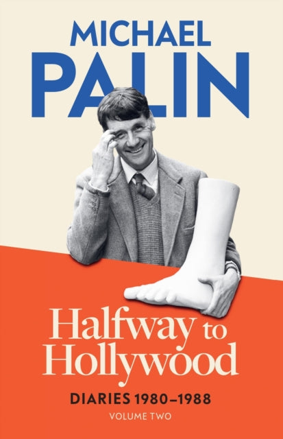 Halfway To Hollywood : Diaries 1980-1988 (Volume Two) - 9781474625852