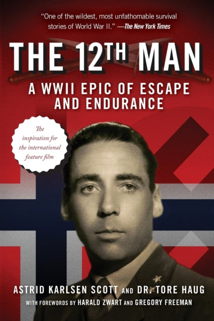 The 12th Man : A WWII Epic of Escape and Endurance - 9781510718630