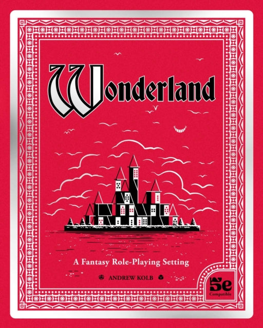 Wonderland : A Fantasy Role-Playing Setting - 9781524892210