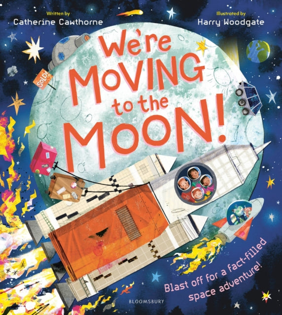 We're Moving to the Moon! : Blast off on a fact-filled adventure - 9781526677211