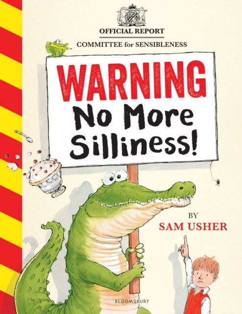 Warning: No More Silliness! : A silly and hilarious picture book all about breaking the rules! - 9781526690203