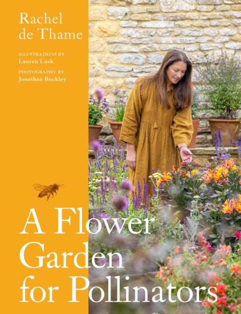 A Flower Garden for Pollinators : Learn how to sustain and support nature with this practical planting guide - 9781529422146