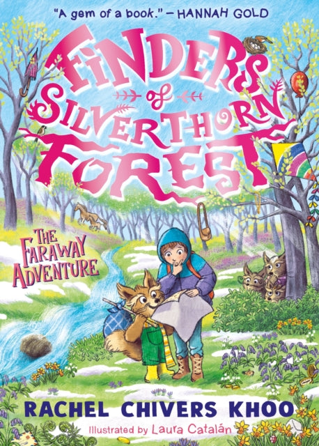 Finders of Silverthorn Forest: The Faraway Adventure : A cosy illustrated story of magical creatures, friendship and courage - for boys and girls age 7, 8, 9, 10 - 9781529523812