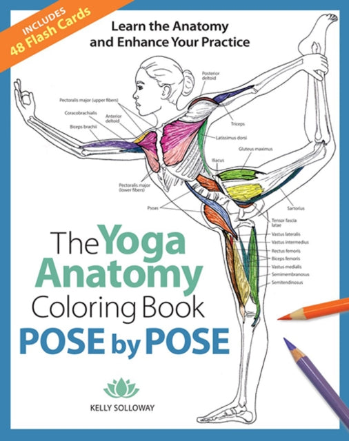 Yoga Anatomy Coloring Book, The: Pose by Pose : Learn the Anatomy and Enhance Your Practice - 9781684620135