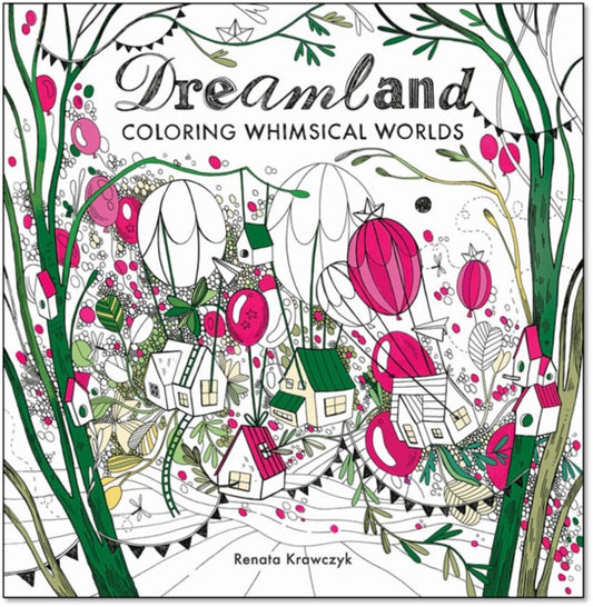 Dreamland : Coloring Whimsical Worlds - 9781684620340