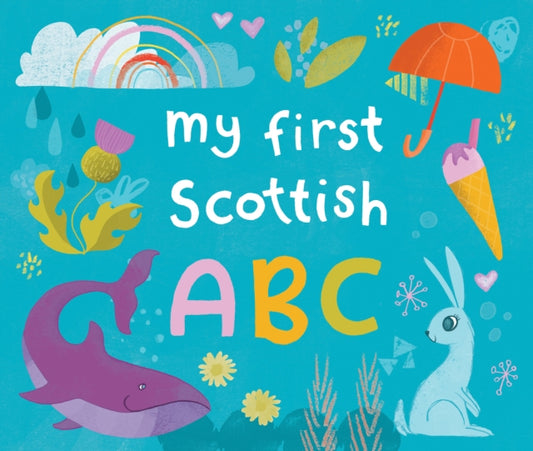 My First Scottish A B C - 9781780279688