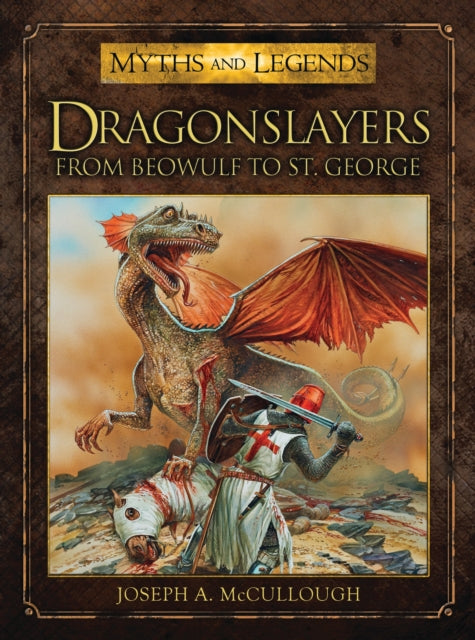 Dragonslayers : From Beowulf to St. George - 9781780967301