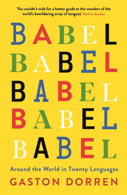 Babel : Around the World in Twenty Languages - 9781781256411