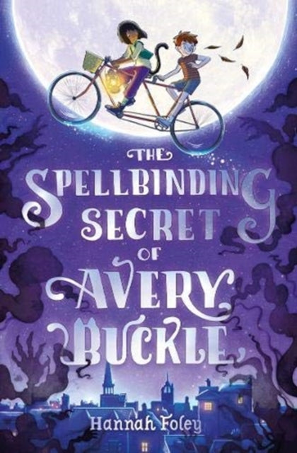 The Spellbinding Secret of Avery Buckle - 9781782506409