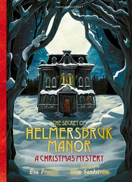 The Secret of Helmersbruk Manor : A Christmas Mystery - 9781782694205