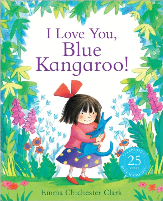 I Love You, Blue Kangaroo! : 25th Anniversary Edition - 9781783442874