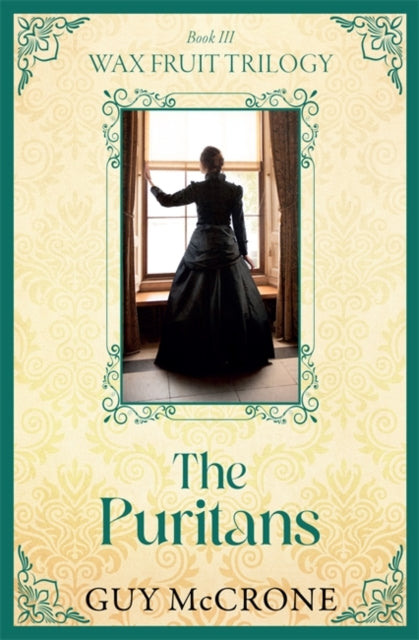 Wax Fruit Trilogy: The Puritans - 9781785308406