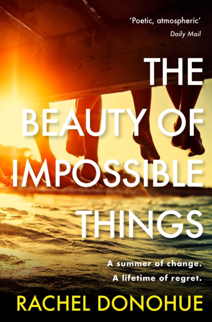 The Beauty of Impossible Things : The perfect summer read - 9781786499424