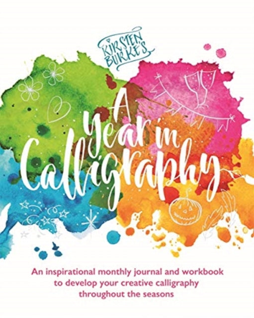Kirsten Burke's A Year in Calligraphy - 9781787415072