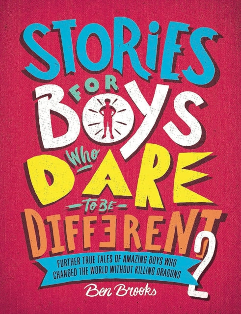 Stories for Boys Who Dare to be Different - 9781787476554