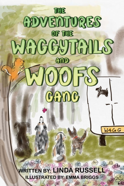 The Adventures of the WaggyTails and Woofs Gang - 9781787888081