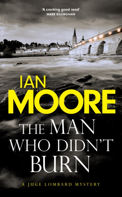 The Man Who Didn't Burn : A thrilling new crime series by the author of Death and Croissants - 9781788425070