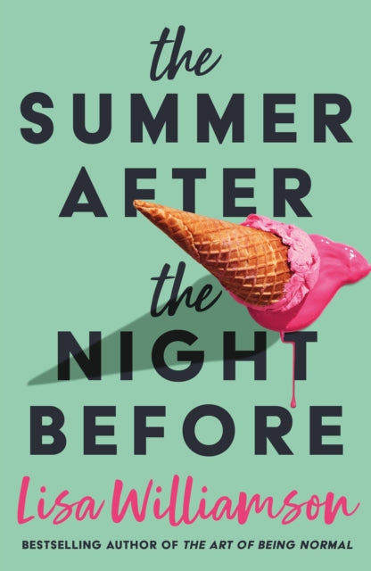 The Summer After the Night Before - from Waterstones Prize-winning author, Lisa Williamson - 9781788451871