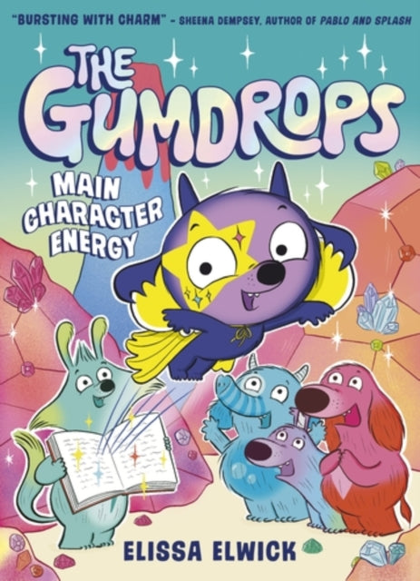 The Gumdrops: Main Character Energy - 9781788957915