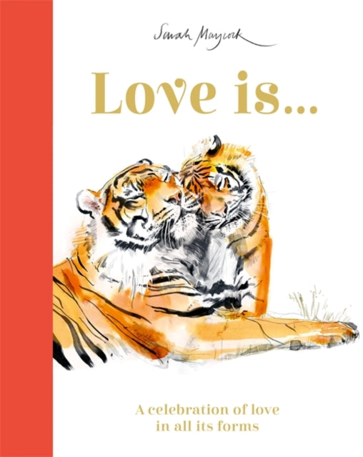 Love Is... : A Celebration of Love in All Its Forms - 9781800782259