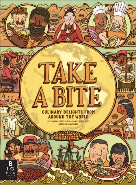 Take a Bite : Eat Your Way Around the World - 9781800782884