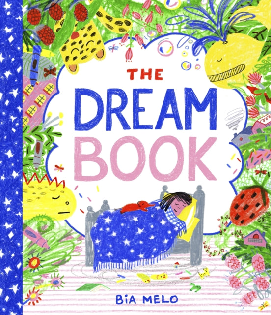 The Dream Book : A bedtime adventure about dream journalling for the very young! - 9781800784598