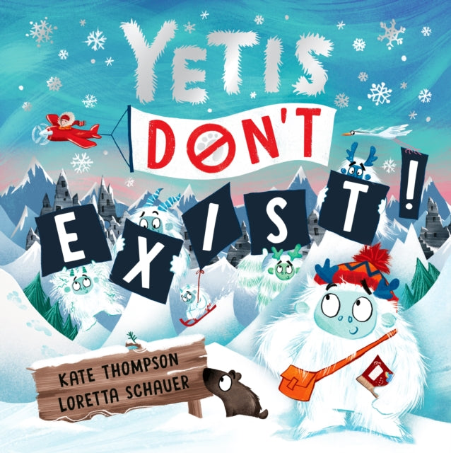 Yetis Don't Exist! : A silly, snowy rhyming adventure! - 9781800788237