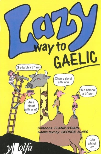 Lazy Way to Gaelic : Absorb the basics of Scots Gaelic without really trying! - 9781800998049
